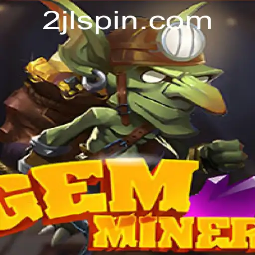Exploring the Enchanting World of GemMiner 2JL