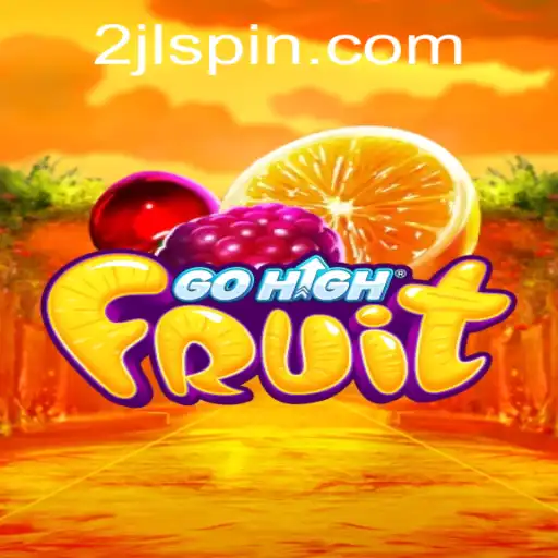 Discover the Exciting World of GoHighFruit: An In-Depth Guide