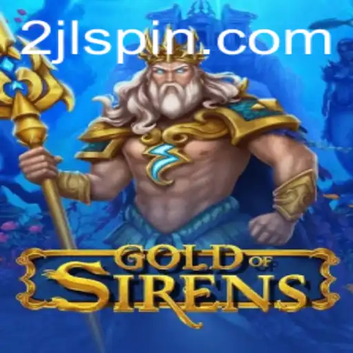 GoldofSirens: Exploring the Mesmerizing World of 2JL Gaming