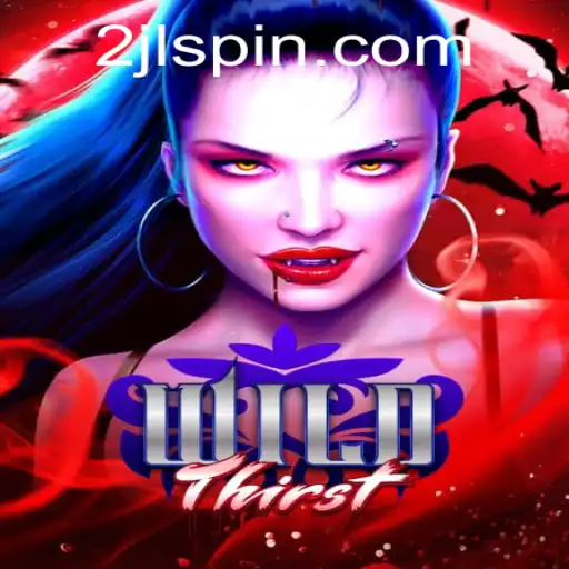 Discover the Thrilling World of 'WildThirst': A Unique Gaming Experience with '2JL' Execution